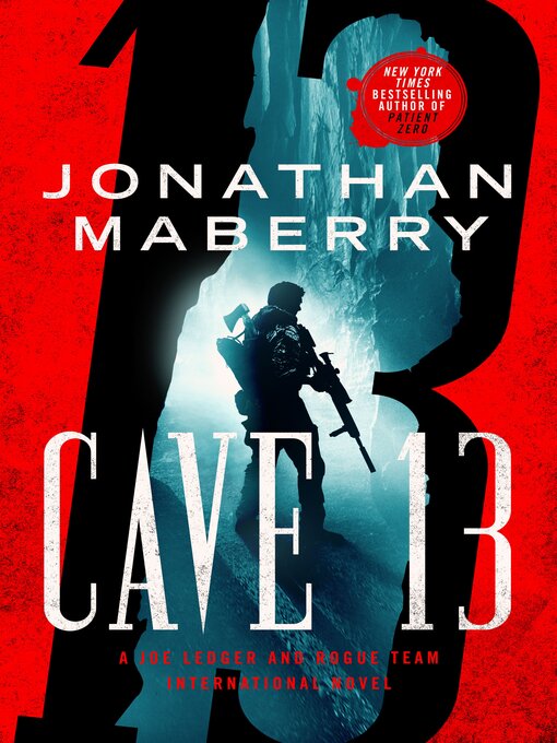 Title details for Cave 13--A Joe Ledger and Rogue Team International Novel by Jonathan Maberry - Available